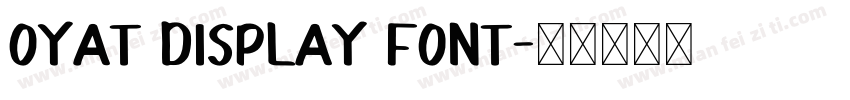 Oyat Display Font字体转换